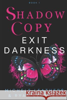 Shadow Copy: Exit Darkness Leathers, Ryan 9798655934375 Independently published - książka