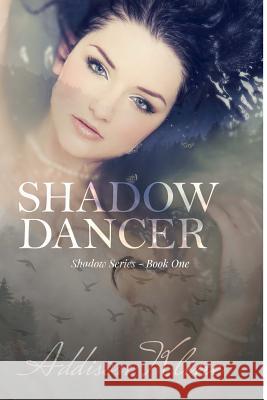 Shadow Dancer Addison Kline 9781502302410 Createspace - książka