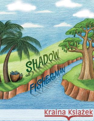 Shadow Fisherman John G. Capaldi 9781469130958 Xlibris Corporation - książka