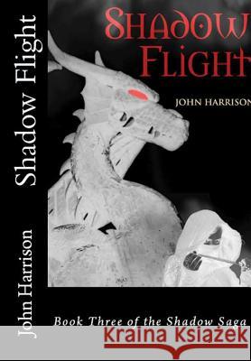 Shadow Flight John Harrison 9781387274505 Lulu.com - książka