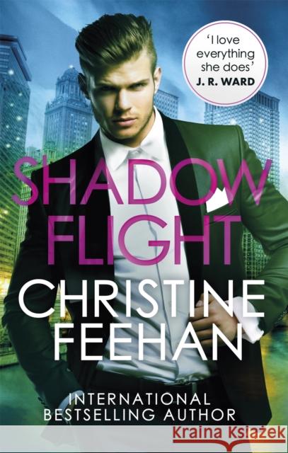 Shadow Flight: Paranormal meets mafia romance in this sexy series Christine Feehan 9780349426716 Little, Brown Book Group - książka