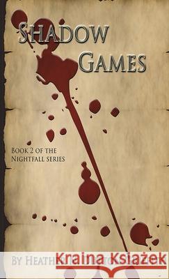 Shadow Games Heather Dutton-Griffith 9781365651717 Lulu.com - książka