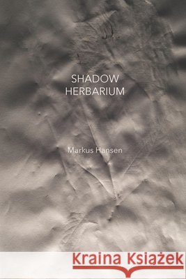 Shadow Herbarium Hansen, Markus 9798624896390 Independently Published - książka