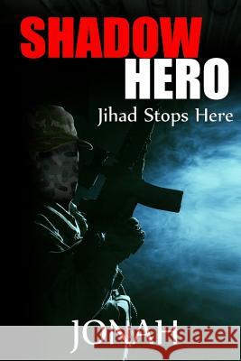 Shadow Hero Jonah 9781519513595 Createspace - książka