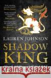 Shadow King: The Life and Death of Henry VI Lauren Johnson 9781784979645 Bloomsbury Publishing PLC