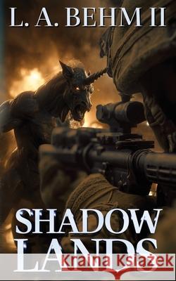 Shadow Lands L. A., II Behm J. F. Posthumus Rj Ladon 9781966507628 Three Raven's Publishing - książka