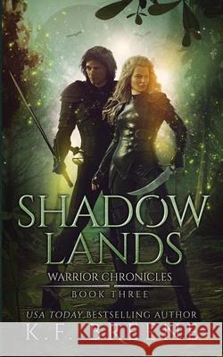 Shadow Lands (Warrior Chronicles #3) K. F. Breene 9781514629772 Createspace - książka
