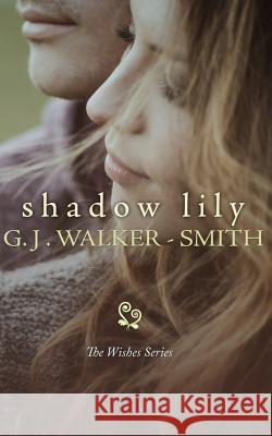 Shadow Lily G. J. Walker-Smith 9781535307833 Createspace Independent Publishing Platform - książka