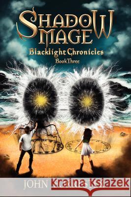 Shadow Mage: Blacklight Chronicles John Forrester 9780984825950 Amber Muse - książka