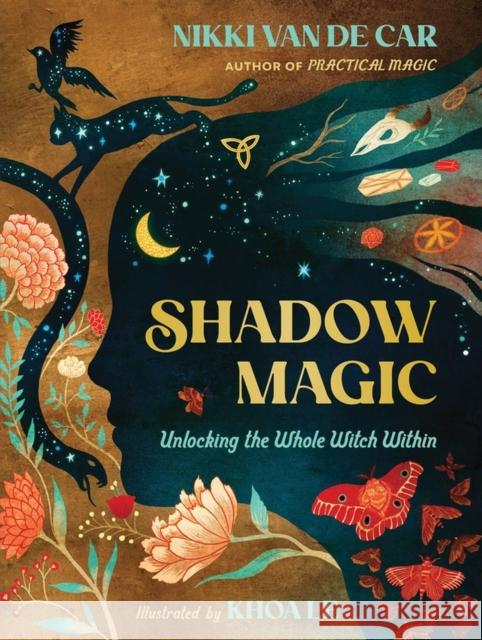 Shadow Magic: Unlocking the Whole Witch Within Nikki Va Khoa Le 9780762481491 Running Press,U.S. - książka