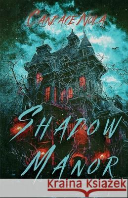 Shadow Manor Candace Nola 9798893990058 Uncomfortably Dark Horror - książka