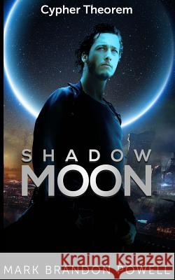 Shadow Moon Mark Brandon Powell 9781500927097 Createspace - książka