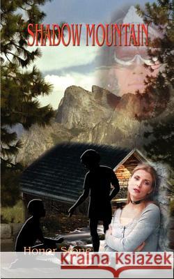 Shadow Mountain Honor Stone 9781403389848 Authorhouse - książka