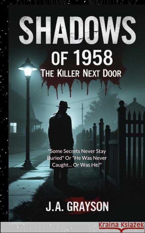 Shadow Of 1958: The Killer Next Door Grayson, J. A. 9783384556837 tredition - książka