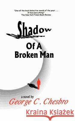 Shadow of a Broken Man George C. Chesbro 9780967450377 Apache Beach Publications - książka