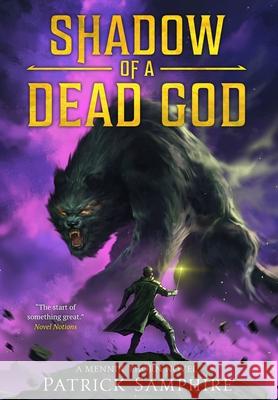 Shadow of a Dead God: An Epic Fantasy Novel Patrick Samphire 9781999725471 Five Fathoms Press - książka