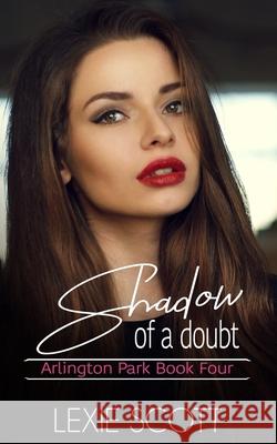 Shadow of a Doubt Lexie Scott 9798657286885 Independently Published - książka