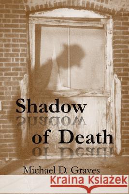 Shadow of Death Michael D. Graves 9780996680165 Meadowlark - książka