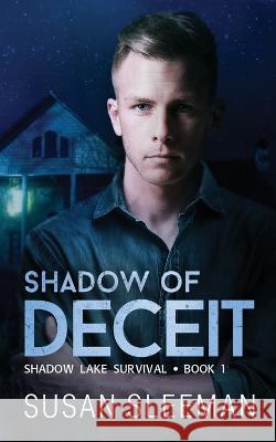 Shadow of Deceit Susan Sleeman   9781949009460 Edge of Your Seat Books, Inc. - książka