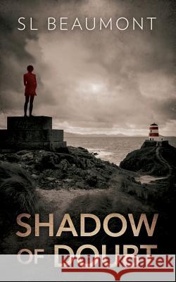 Shadow of Doubt S L Beaumont   9780473483708 Paperback Writer's Publishing - książka