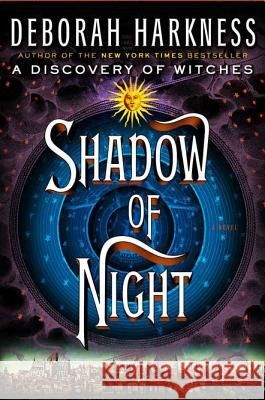 Shadow of Night Deborah Harkness 9780670023486 Viking Books - książka