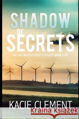 Shadow of Secrets: Book One Kacie Clement 9781099455070 Independently Published - książka