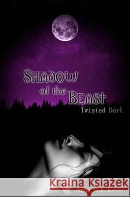 Shadow of the Beast Anna M. L. Koski 9781775185734 Ashley Thomas - książka