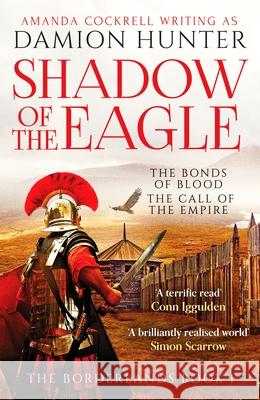 Shadow of the Eagle: A terrific read' Conn Iggulden Damion Hunter 9781800326675 Canelo - książka