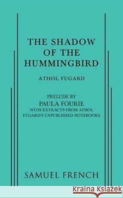 SHADOW OF THE HUMMINGBIRD  9780573704703 SAMUEL FRENCH LTD - książka