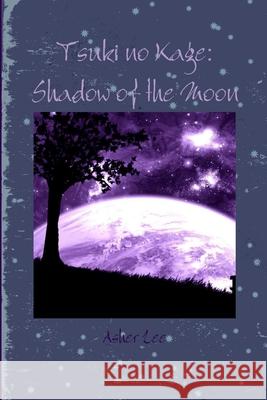 Shadow of the Moon Asher Lee 9781312238169 Lulu.com - książka