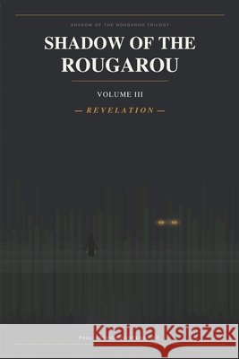 Shadow of the Rougarou: Volume III - Revelation: A Louisiana Folklore Story Fontenot, Paul Patrick, Sr. 9798187384716 Independently Published - książka