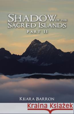 Shadow of the Sacred Islands Keara Barron 9781504362016 Balboa Press - książka