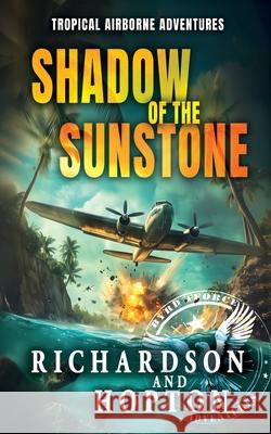 Shadow of the Sunstone: An Explosive Tropical Adventure (book 1) Luke Richardson John Hopton 9781917462068 Richa Books - książka
