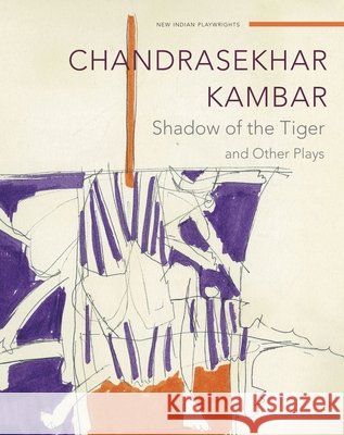 Shadow of the Tiger: and Other Plays Chandrasekhar Kambar 9781803096520 Seagull Books - książka