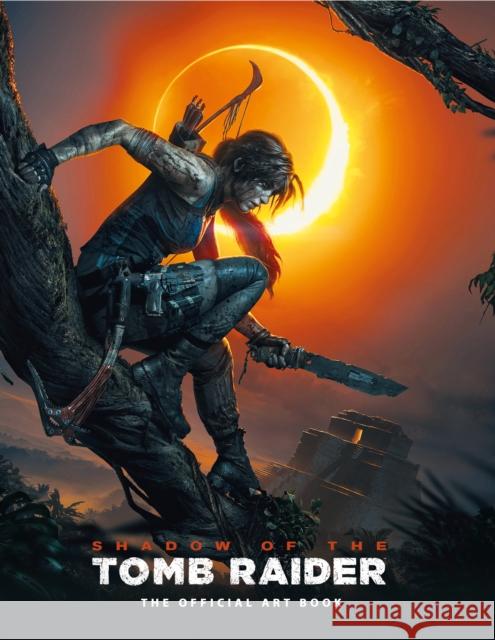 Shadow of the Tomb Raider The Official Art Book Martin Dubeau 9781785659492 Titan Books Ltd - książka