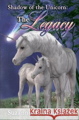 Shadow of the Unicorn: the Legacy Suzanne D 9780228630159 BWL Publishing Inc. - książka