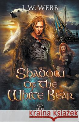 Shadow of the White Bear J W Webb   9781735215167 J.W. Webb - książka