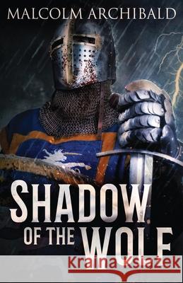 Shadow Of The Wolf: Fantasy Adventure In The Dark Ages Of Scotland Malcolm Archibald 9784867515228 Next Chapter - książka