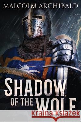 Shadow Of The Wolf: Fantasy Adventure In The Dark Ages Of Scotland Malcolm Archibald 9784867515259 Next Chapter - książka