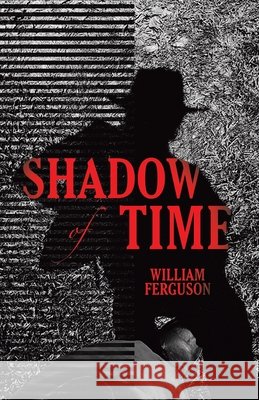 Shadow of Time William Ferguson 9781489753304 Liferich - książka