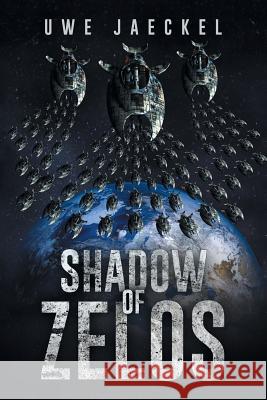 Shadow of Zelos Uwe Jaeckel 9781532057830 iUniverse - książka
