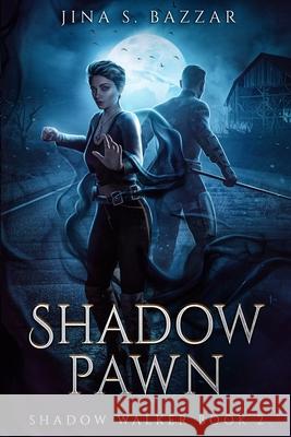 Shadow Pawn (Shadow Walker book 2( Jina S Bazzar   9798371077189 Independently Published - książka