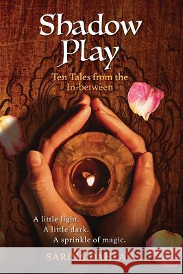 Shadow Play: Ten Tales from the In-Between Sarina Dahlan 9781732914025 3 Hapas - książka