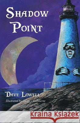Shadow Point Dave Lowell Glenn Chadbourne 9781481937092 Createspace - książka