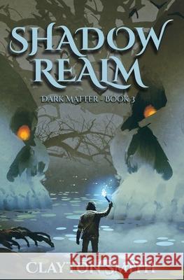Shadow Realm Clayton Smith 9781945747069 Dapper Press - książka