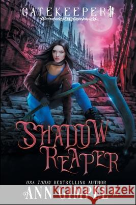 Shadow Reaper: An Urban Fantasy Ann Gimpel   9781948871570 Ann Giimpel Books, LLC - książka