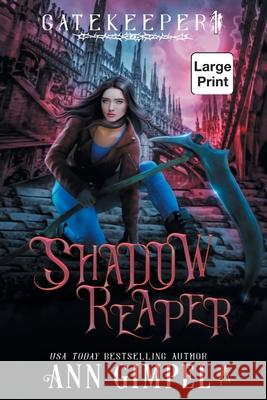 Shadow Reaper: An Urban Fantasy Ann Gimpel 9781948871716 Ann Giimpel Books, LLC - książka