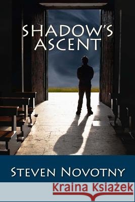 Shadow's Ascent Steven J. Novotny 9781500264635 Createspace - książka