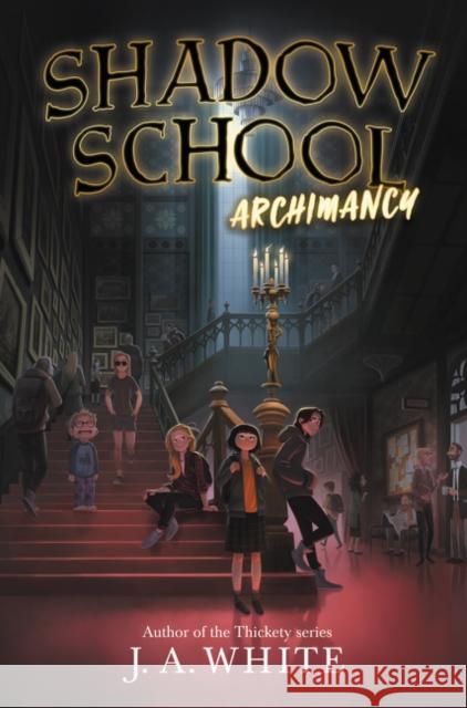 Shadow School: Archimancy White, J. A. 9780062838285 Katherine Tegen Books - książka