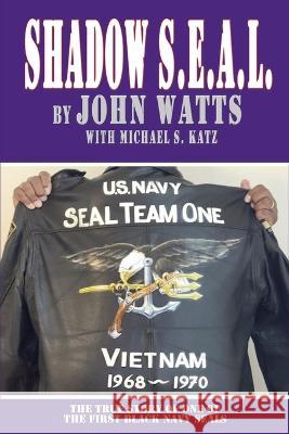 Shadow SEAL John Watts Michael S Katz  9781932045338 Strider Nolan Publishing - książka